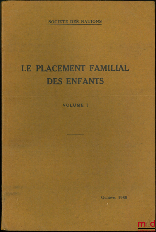 [League of Nations - Advisory Committee on Social Questions] – THE PLACEMENT OF CHILDREN IN FOSTER CARE