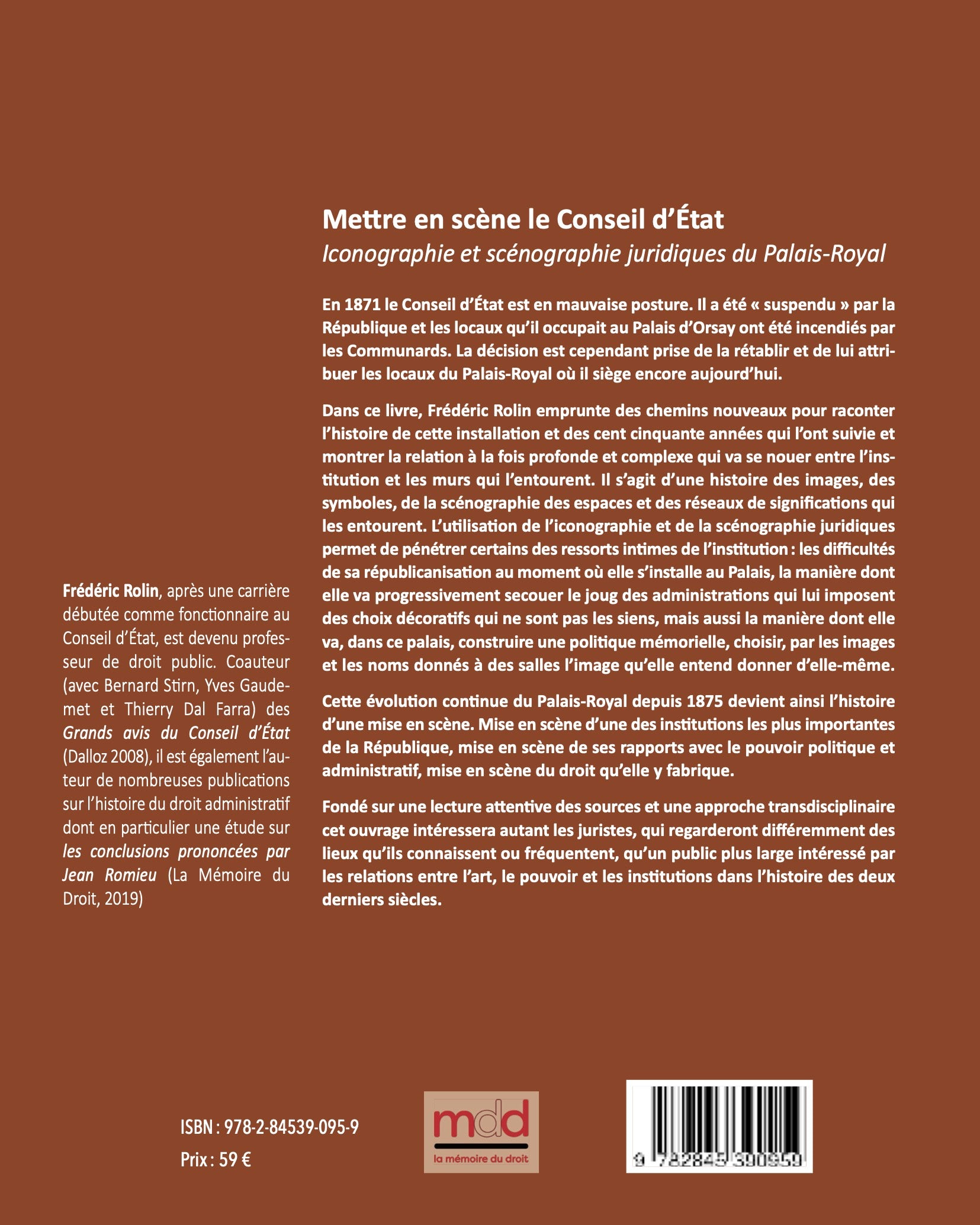 ROLIN (Frédéric) – METTRE EN SCÈNE LE CONSEIL D’ÉTAT.  Iconographie et scénographie juridique du Palais-Royal   Ouvrage couronné par le Prix 2026 de la Fondation Tilsit de l’Institut de France