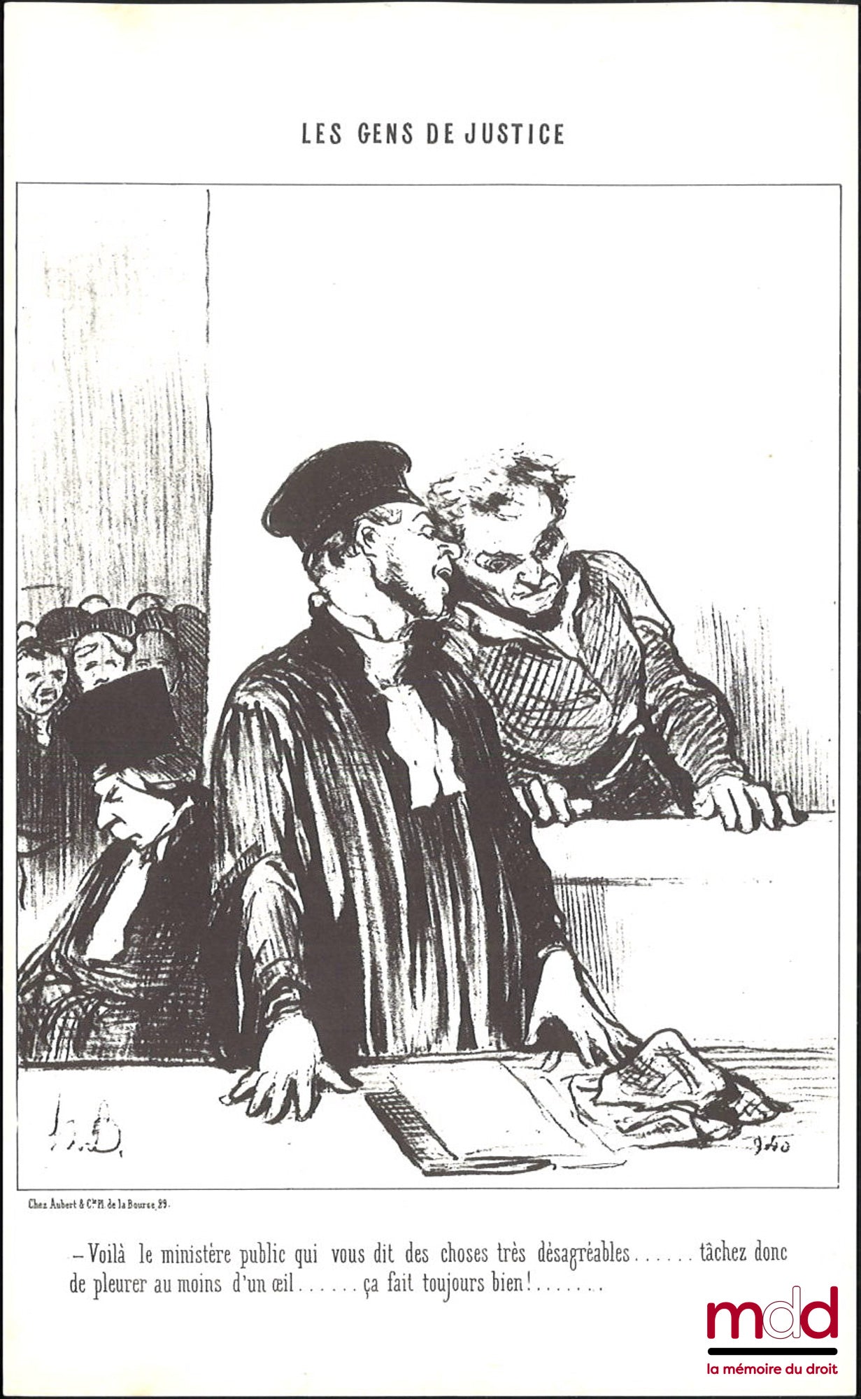DAUMIER (Honoré) – THE PEOPLE OF JUSTICE, Set of six black and white lithograph reproductions, signed and originally published in Le Charivari and taken from the collection The People of Justice: “– What a pity that this charming little woman didn’t…”