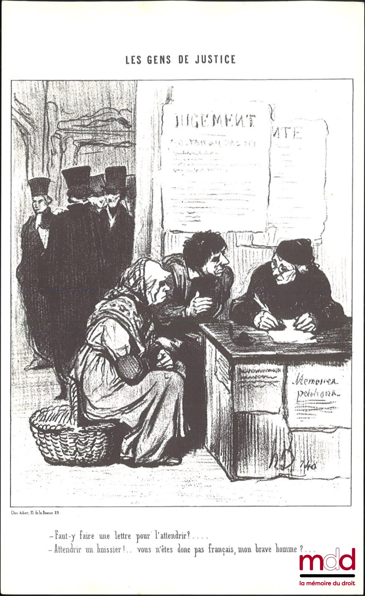 DAUMIER (Honoré) – THE PEOPLE OF JUSTICE, Set of six black and white lithograph reproductions, signed and originally published in Le Charivari and taken from the collection The People of Justice: “– What a pity that this charming little woman didn’t…”