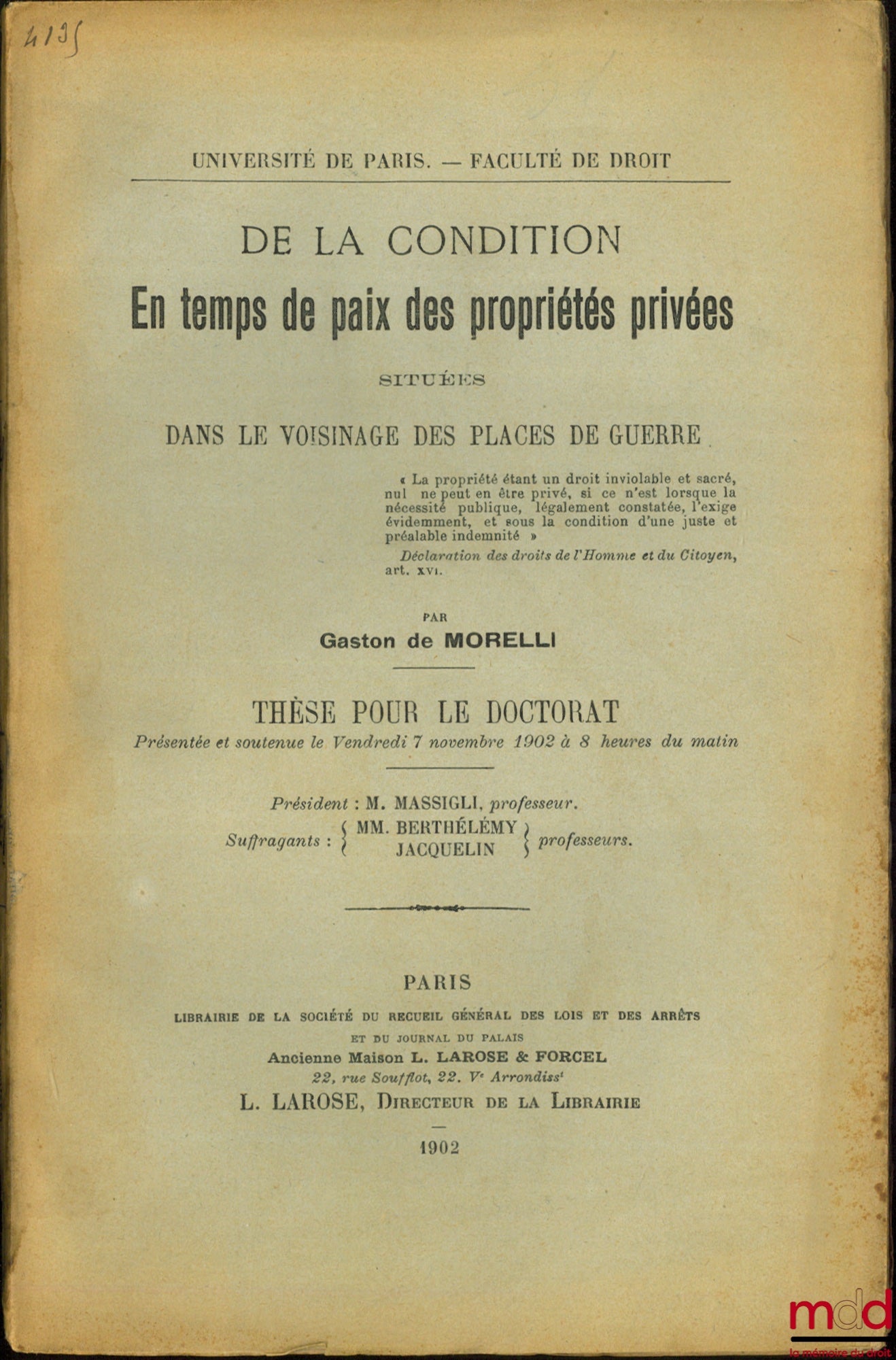 MORELLI (Gaston de) – DE LA CONDITION EN TEMPS DE PAIX DES PROPRIÉTÉS PRIVÉES SITUÉES DANS LE VOISINAGE DES PLACES DE GUERRE, thèse pour le doctorat, Université de Paris, Faculté de droit