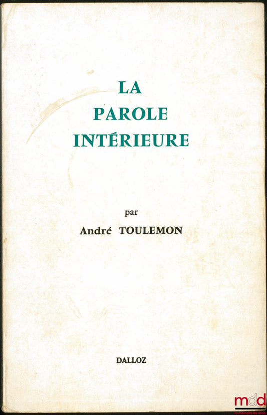 TOULEMON (André) – LA PAROLE INTÉRIEURE (Essai de psychologie oratoire)