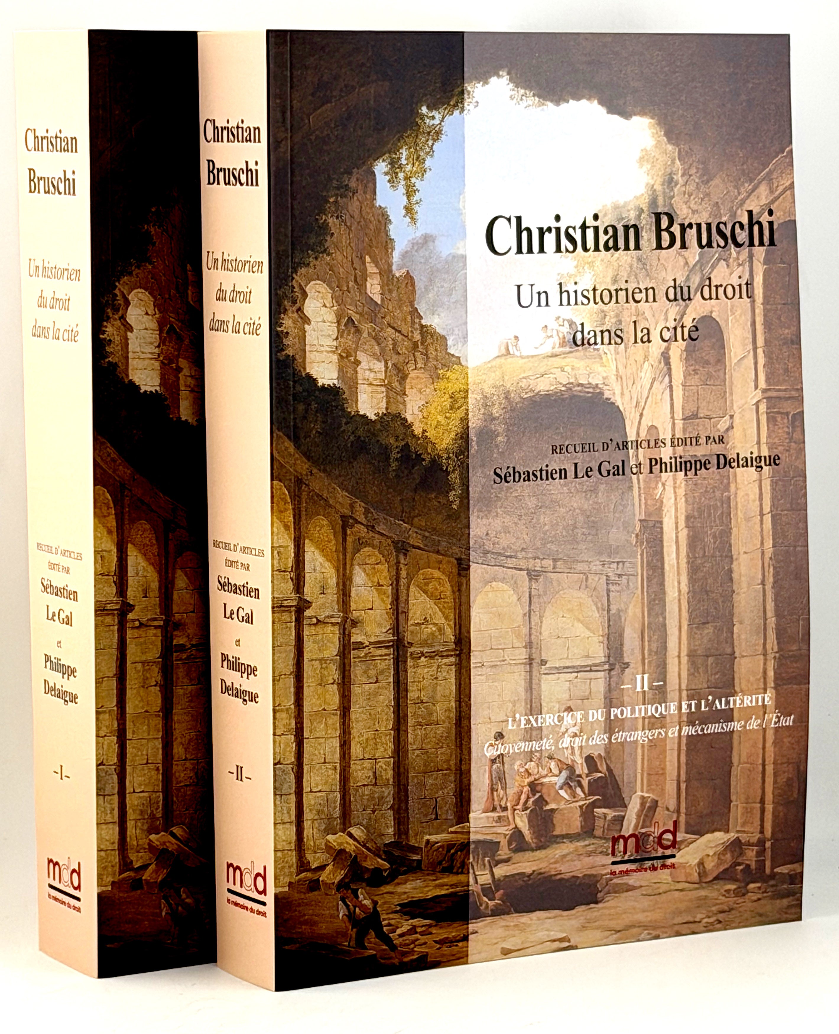 Christian BRUSCHI, un historien du droit dans la cité sous la direction de Sébastien Le Gal et Philippe Delaigue