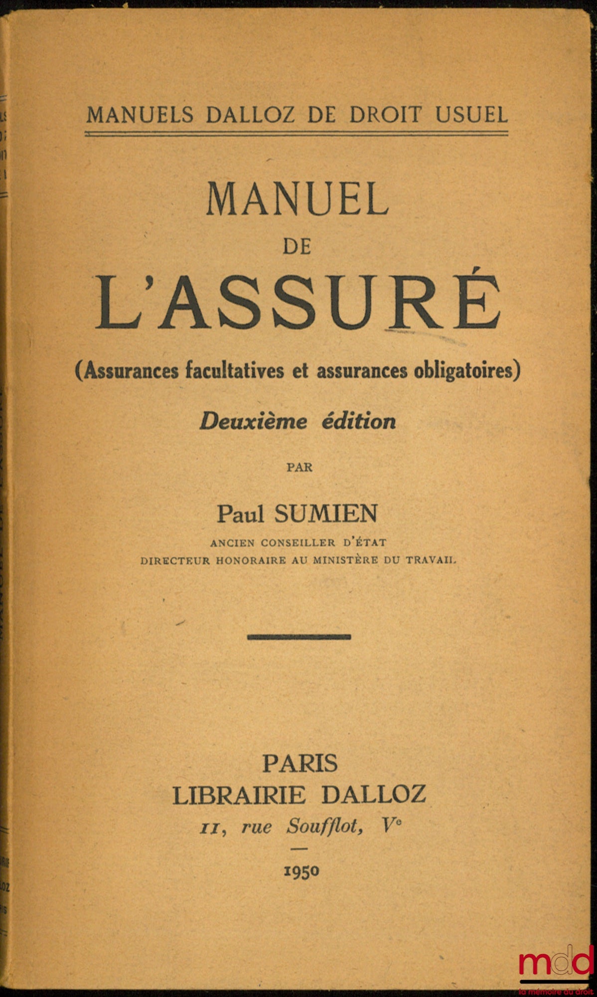 SUMIEN (Paul) – INSURED'S HANDBOOK (Optional and Mandatory Insurance), 2nd ed., Dalloz Manuals of Everyday Law series
