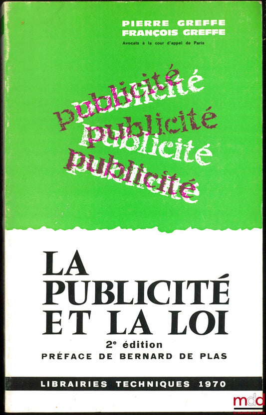 GREFFE (Pierre) and GREFFE (François) – ADVERTISING AND THE LAW, 2nd ed., Preface by Bernard de Plas