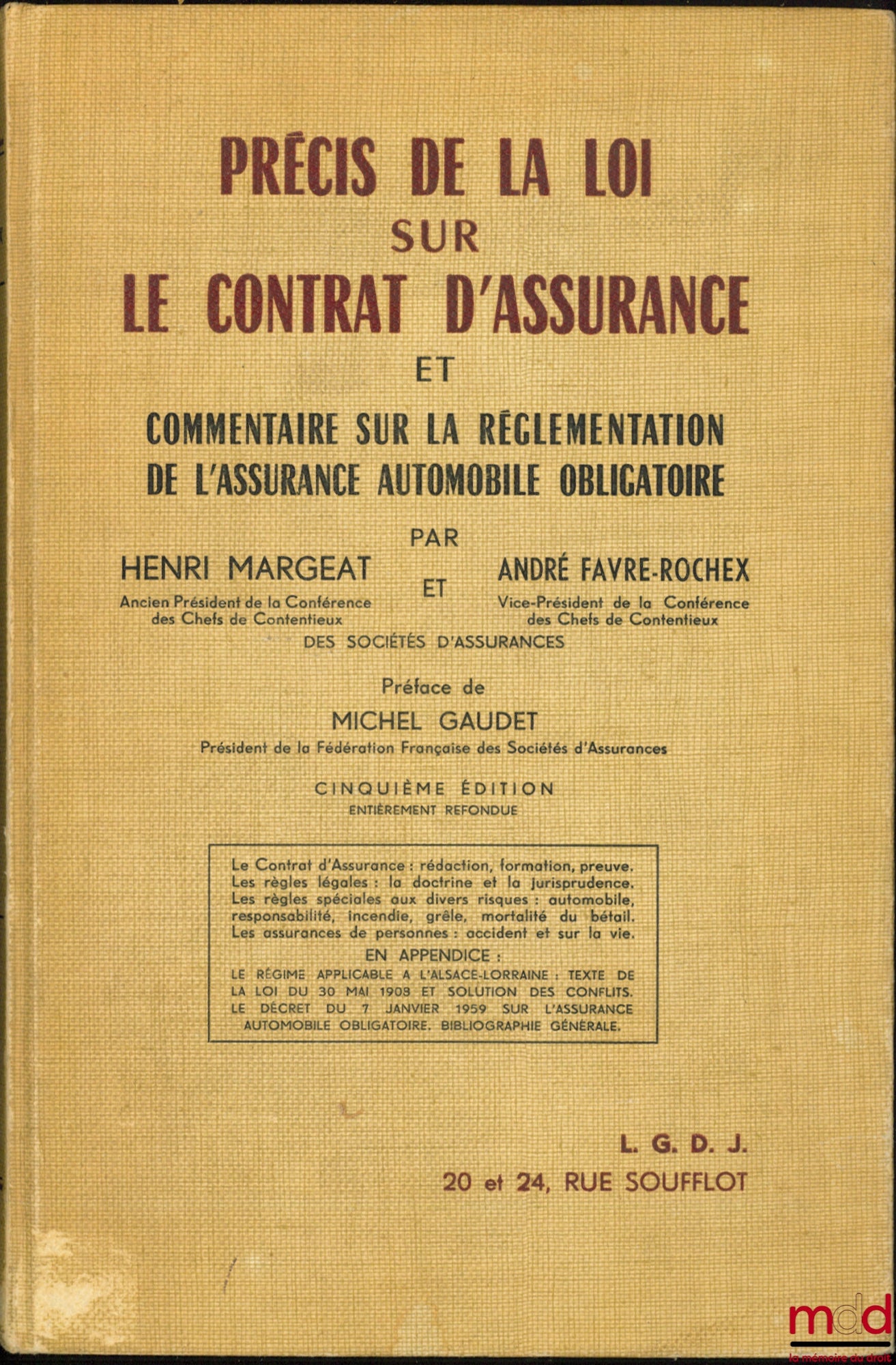 MARGEAT (Henri) et FAVRE-ROCHEX (André) – PRÉCIS DE LA LOI SUR LE CONTRAT D’ASSURANCE ET COMMENTAIRE SUR LA RÉGLEMENTATION DE L’ASSURANCE AUTOMOBILE OBLIGATOIRE, Préface de Michel Gaudet 5ème éd. entièrement refondue