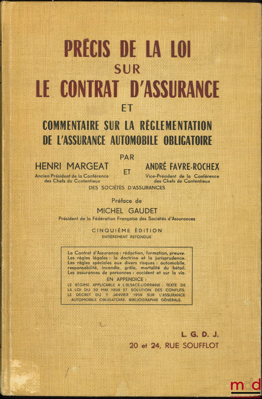 MARGEAT (Henri) and FAVRE-ROCHEX (André) – SUMMARY OF THE LAW ON INSURANCE CONTRACTS AND COMMENTARY ON THE REGULATIONS OF COMPULSORY MOTOR INSURANCE, Preface by Michel Gaudet, 5th edition, completely revised