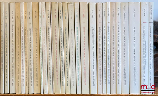 [Histoire des Facultés de Droit] – ANNALES D’HISTOIRE DES FACULTÉS DE DROIT, n° 1 [1984;, Tête de collection] à 3 [1986] ; REVUE D’HISTOIRE DES FACULTÉS DE DROIT ET DE LA SCIENCE JURIDIQUE, n° 4 [1987, changement du nom de la revue] à 30 [2010]