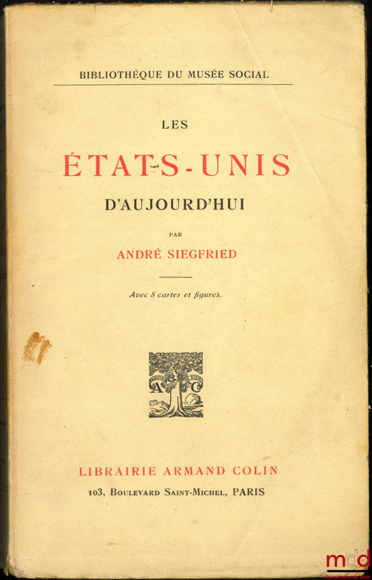 SIEGFRIED (André) – THE UNITED STATES TODAY, with 8 maps and figures, 13th ed., Library of the Social Museum