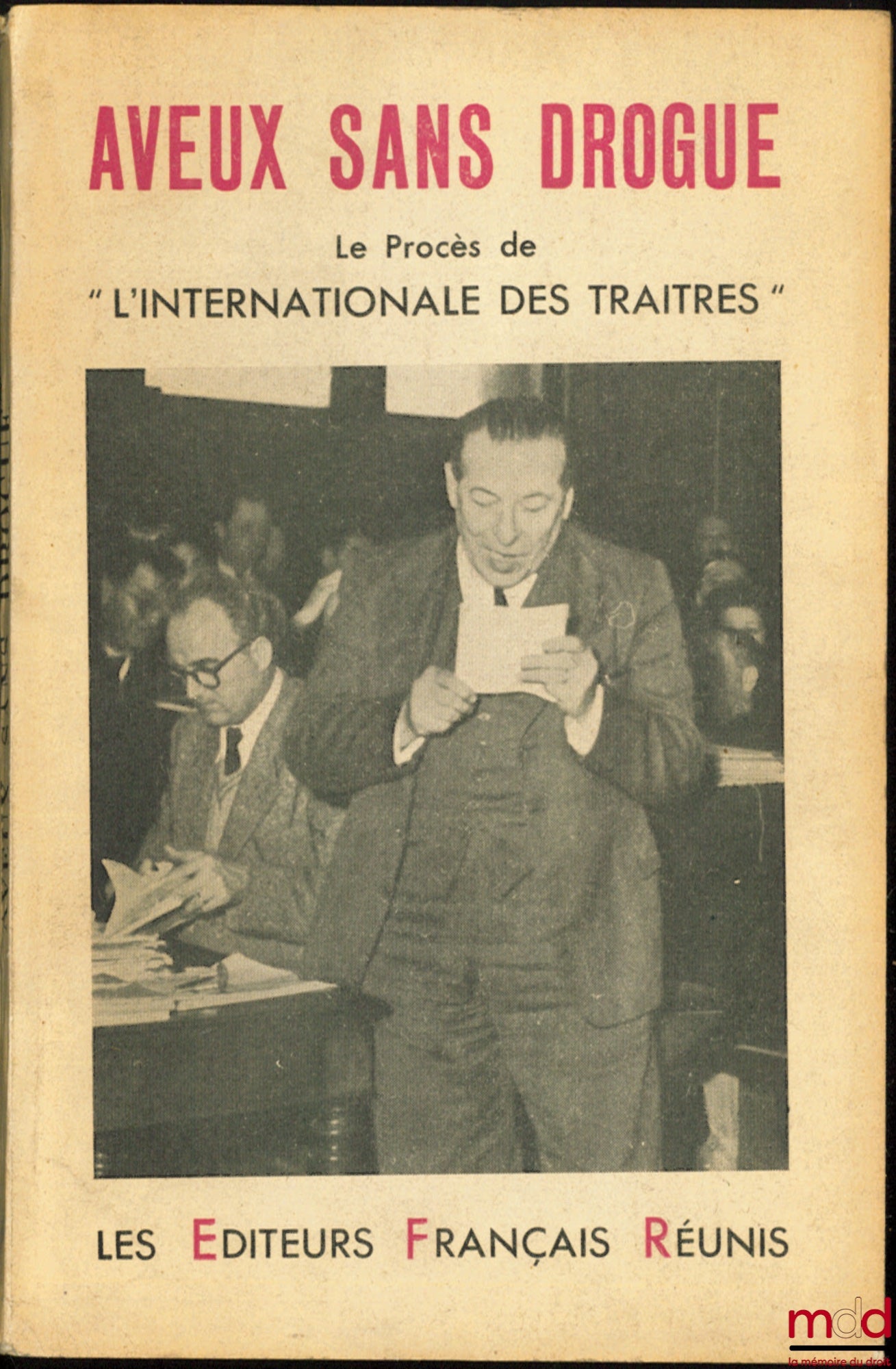 [Trial] – CONFESSIONS WITHOUT DRUGS, THE TRIAL OF “THE INTERNATIONAL OF TRAITORS”