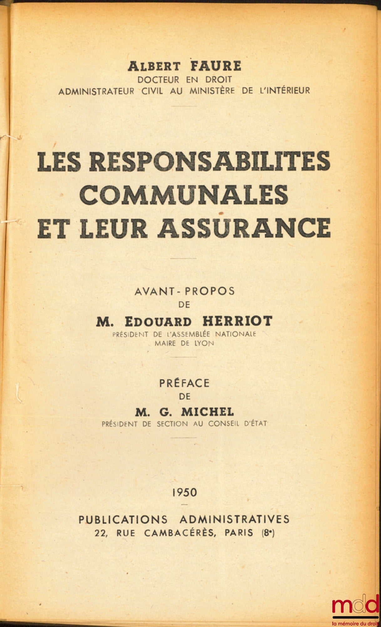 FAURE (Albert) – LES RESPONSABILITÉS COMMUNALES ET LEUR ASSURANCE, Avant-propos de M. Édouard Herriot, Préface de M. G. Michel