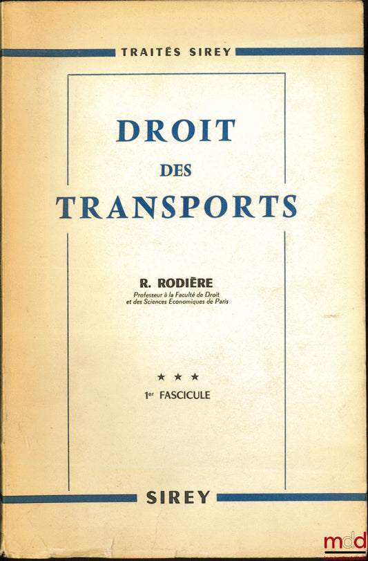 RODIÈRE (René) – TRANSPORT LAW, vol. III, 1st &amp; 2nd fascicles