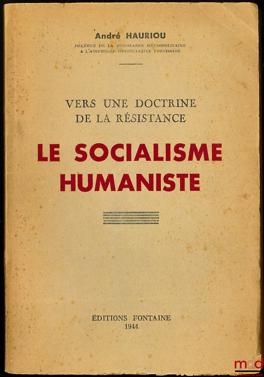 HAURIOU (André) – TOWARDS A DOCTRINE OF RESISTANCE, HUMANIST SOCIALISM