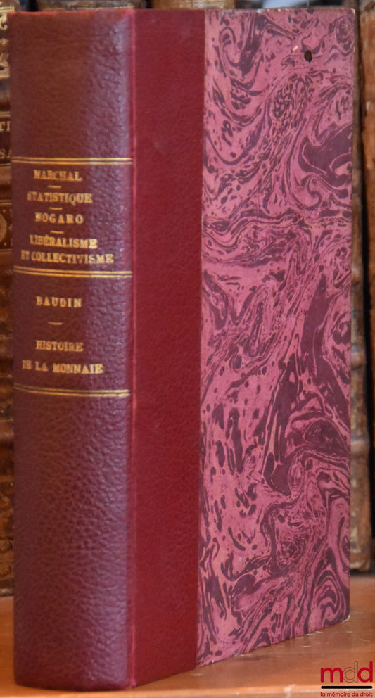 MARCHAL (André), NOGARO (Bertrand) et BAUDIN (Louis) – MARCHAL (André), STATISTIQUE, COURS DE STATISTIQUE, D.E.S. Économie politique, 1947-1948 ; NOGARO (Bertrand), COURS D’ÉCONOMIE POLITIQUE, D.E.S., 1946-1947 ; BAUDIN (Louis), L’HISTOIRE DE LA MONNAIE,