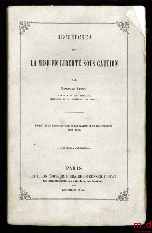 PICOT (Georges) – RESEARCH ON RELEASE ON BAIL, extract from the Critical Review of Legislation and Jurisprudence, 1862-1863