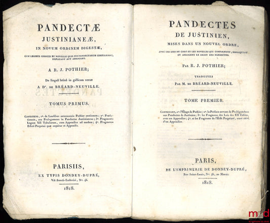POTHIER (Robert-Joseph) / MOREAU DE MONTALIN – PANDECTES DE JUSTINIEN mises dans un nouvel ordre, avec les lois du code et les novelles qui confirment, expliquent ou abrogent le droit des pandectes, traduites [du latin en français] par [l’abbé Pierre-Anto