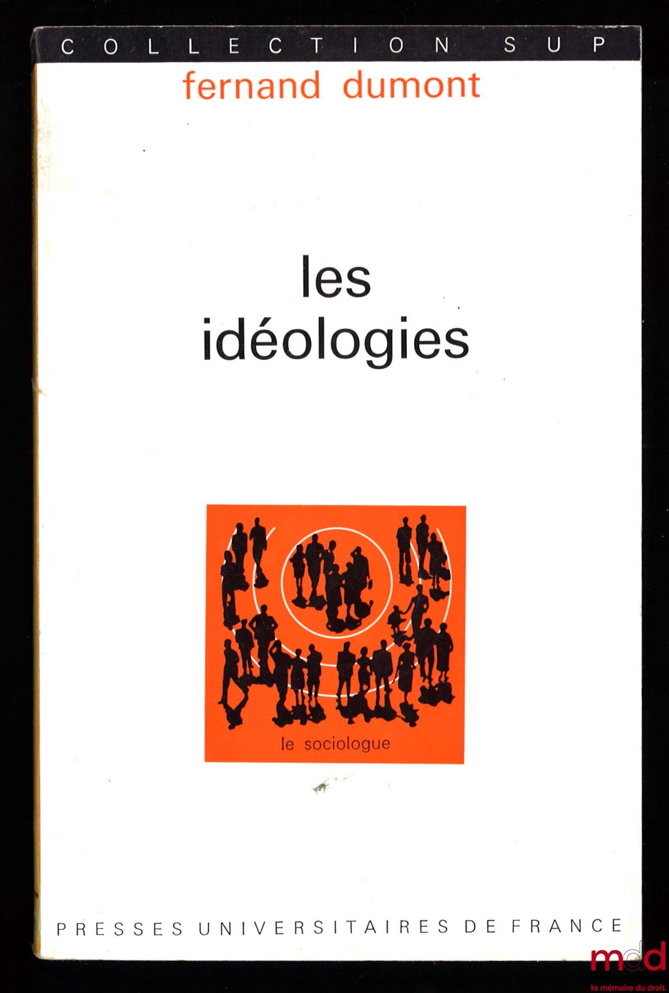 DUMONT (Fernand) – LES IDÉOLOGIES, coll. SUP