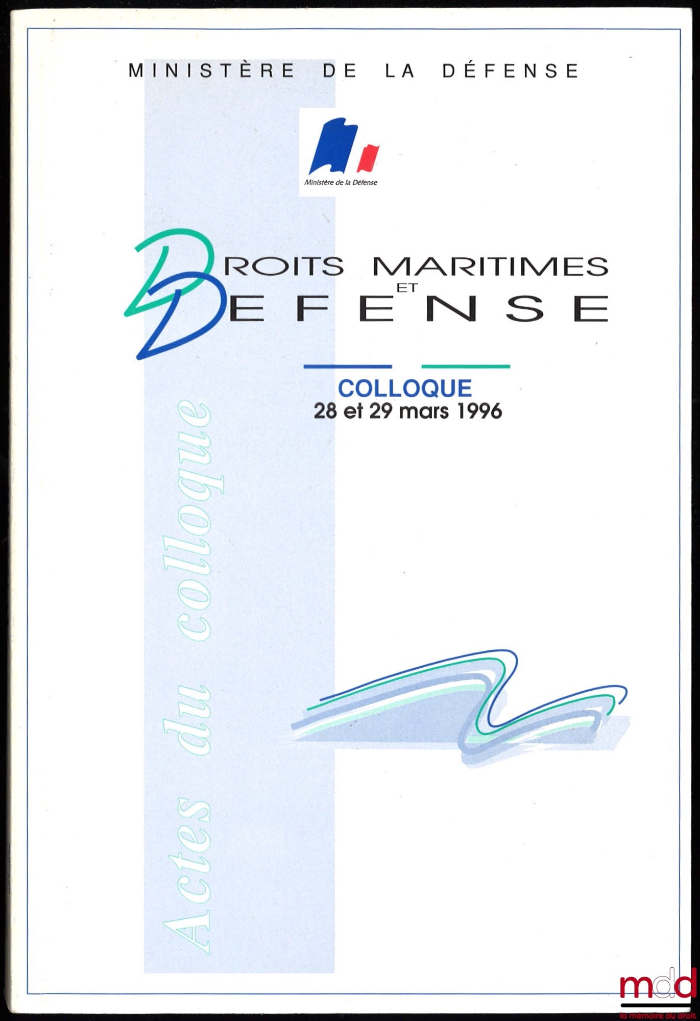 [Symposium] – MARITIME RIGHTS AND DEFENSE, Proceedings of the symposium of March 28 and 29, 1966