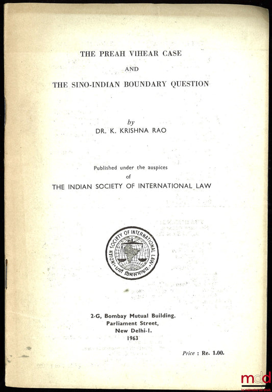 KRISHNA RAO (Dr. K.) – THE PREAH VIHEAR CASE AND THE SINO-INDIAN BOUNDARY QUESTION