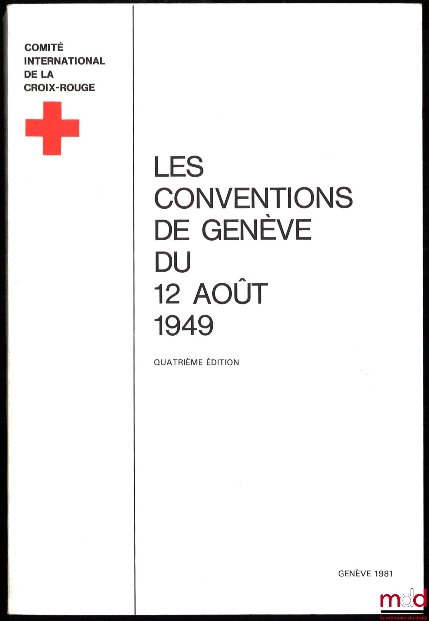 [The Red Cross] – THE GENEVA CONVENTIONS OF 12 AUGUST 1949