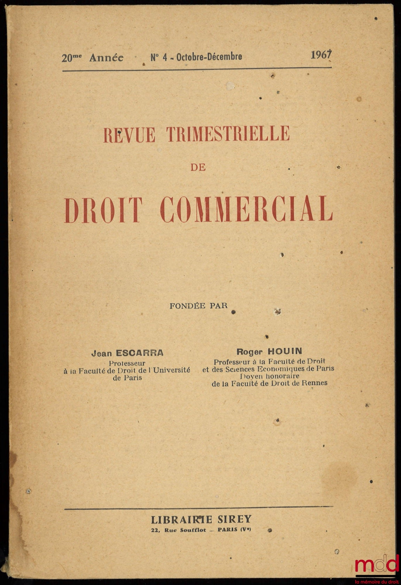[RTDCom. - J. ESCARRA & R. HOUIN] – REVUE TRIMESTRIELLE DE DROIT COMMERCIAL, fondée par Jean Escarra et Roger Houin, 20e année, n° 4 Octobre-Décembre 1967