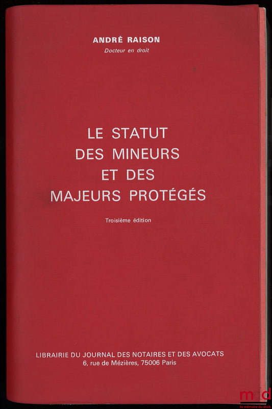 RAISON (André) – LE STATUT DES MINEURS ET DES MAJEURS PROTÉGÉS, 3ème éd., Supplément de mise à jour au 1er Janvier 1982