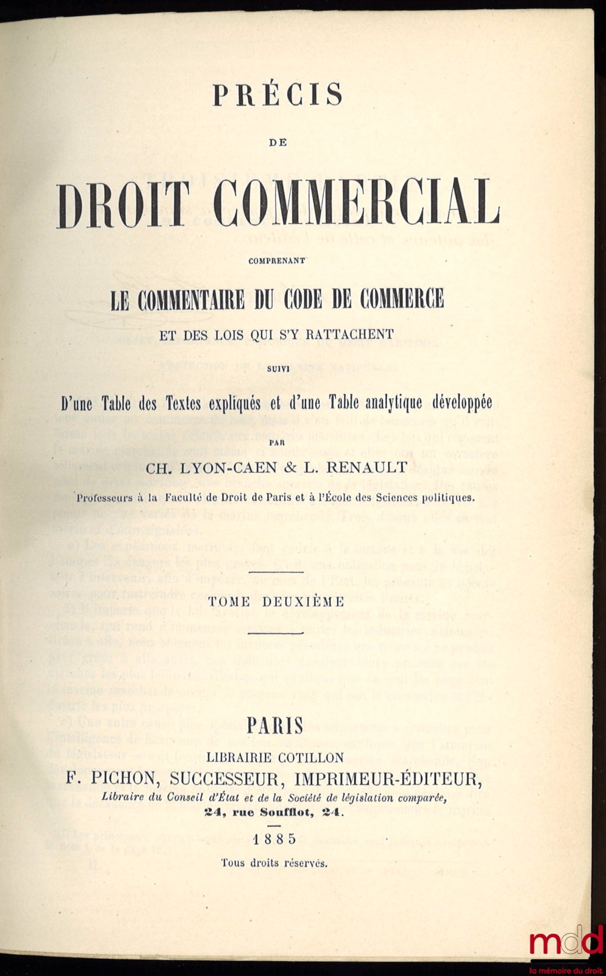 LYON-CAEN (Charles) et RENAULT (Louis) – PRÉCIS DE DROIT COMMERCIAL COMPRENANT LE COMMENTAIRE DU CODE DE COMMERCE ET DES LOIS QUI S’Y RATTACHENT suivi d’une table des textes expliqués et d’une table analytique développée, t. 2 [seul]