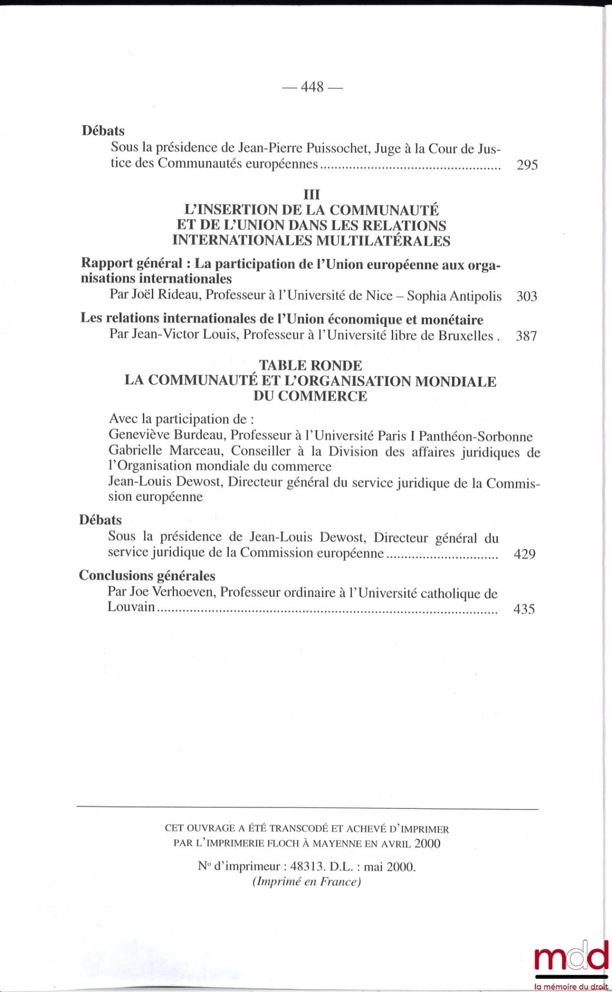 [Conference - SFDI] – INTERNATIONAL LAW AND COMMUNITY LAW, CURRENT PERSPECTIVES, Bordeaux Conference (September 30 to October 2, 1999), organized by the French Society for International Law