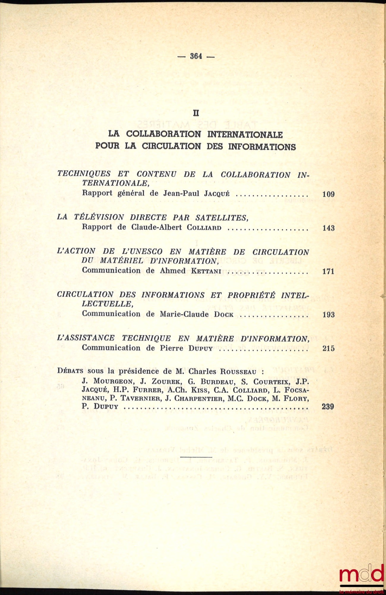 [Symposium - SFDI] – THE CIRCULATION OF INFORMATION AND INTERNATIONAL LAW, Strasbourg Symposium (June 2-4, 1977), organized by the French Society for International Law