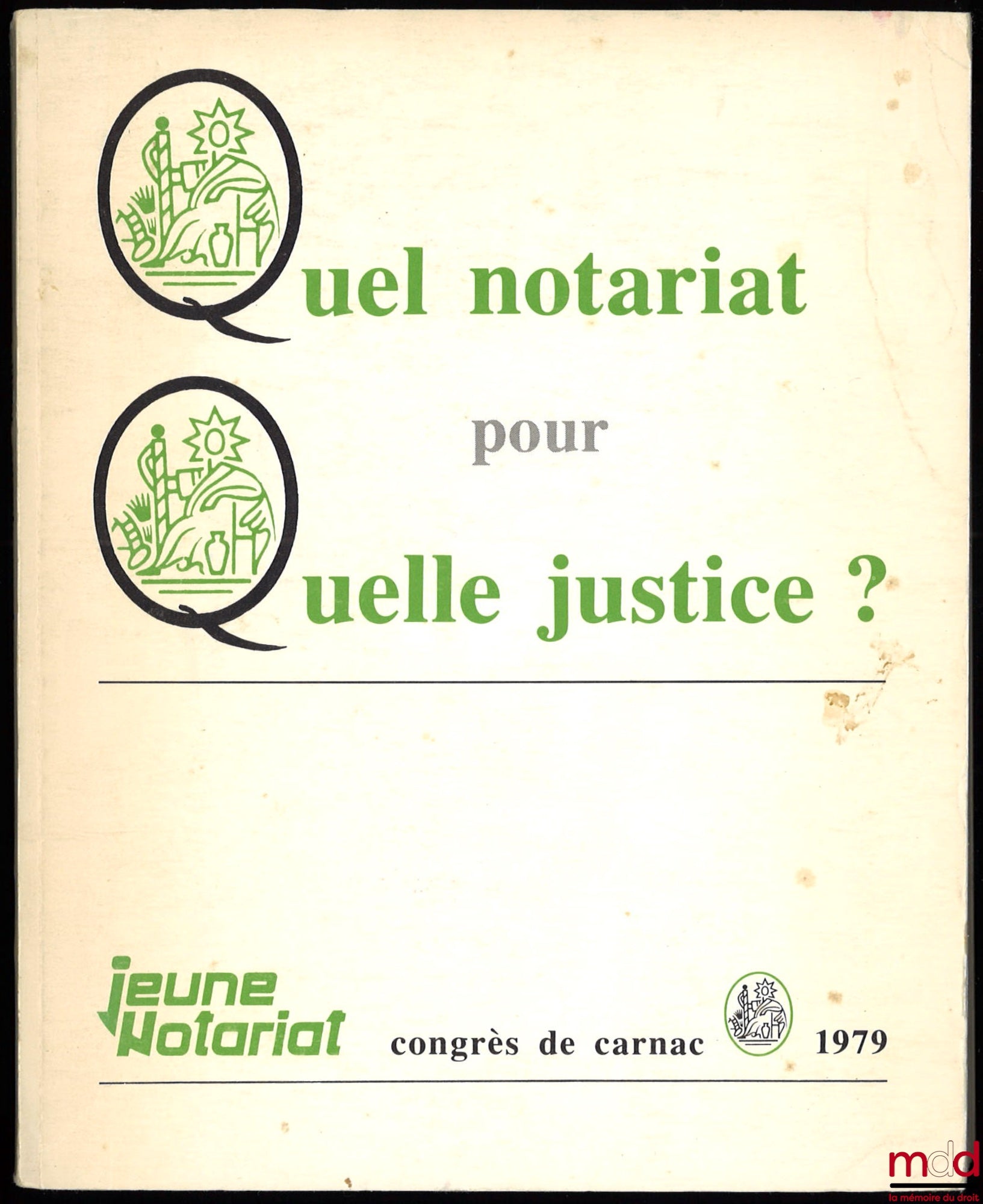 [Conference] – WHAT KIND OF NOTARY FOR WHAT KIND OF JUSTICE? Carnac Congress