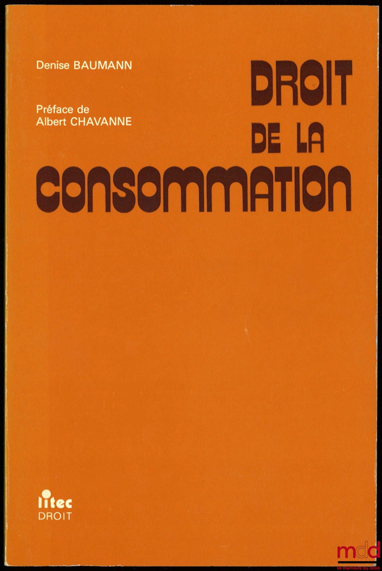BAUMANN (Denise) – CONSUMER LAW, Preface by Albert Chavanne