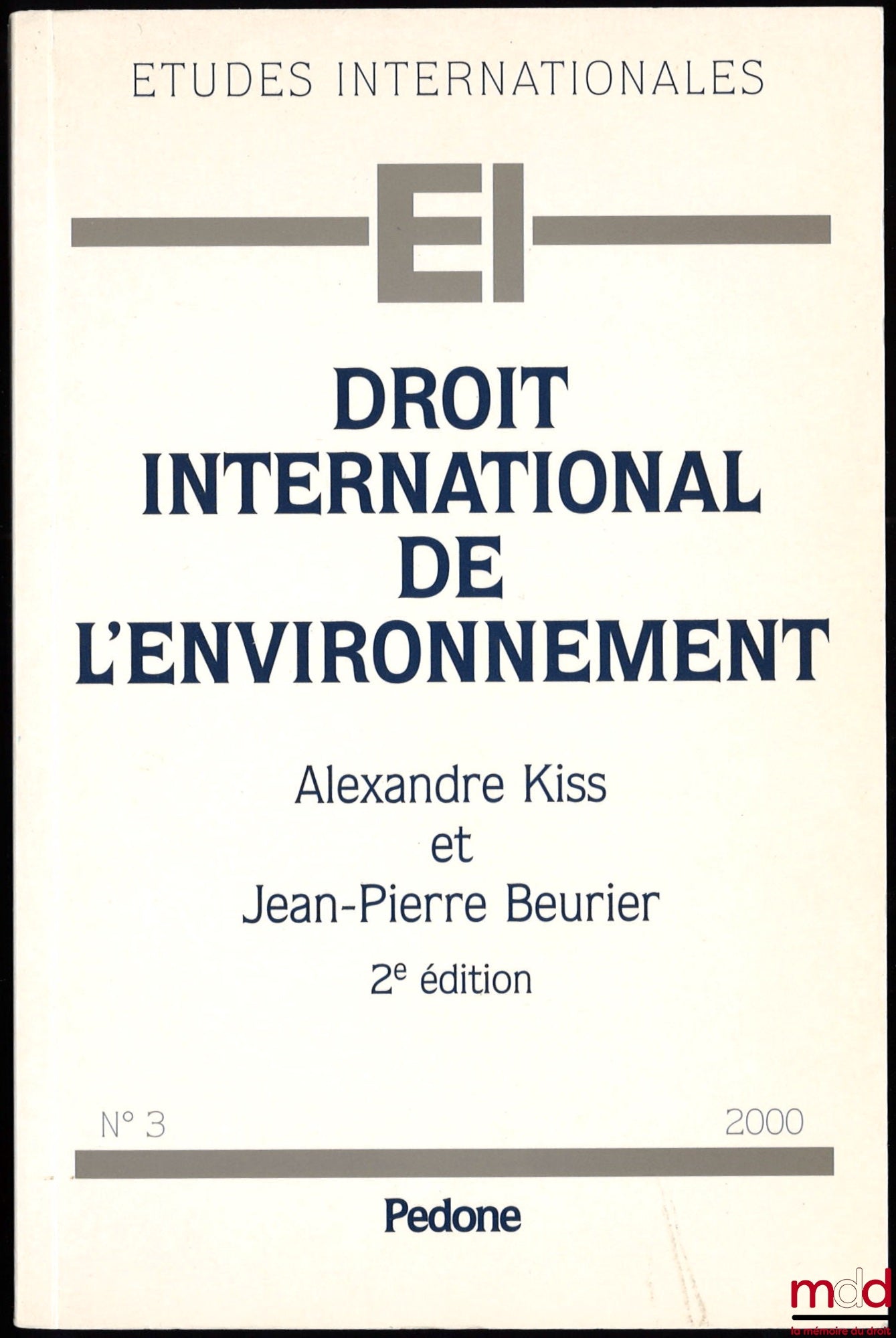 KISS (Alexandre) et BEURIER (Jean-Pierre) – DROIT INTERNATIONAL DE L’ENVIRONNEMENT, 2ème éd.