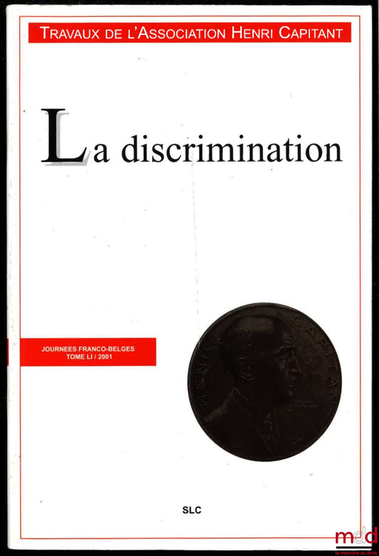 [Works of the Henri Capitant Association] – DISCRIMINATION, Franco-Belgian Days, vol. LI (2001)