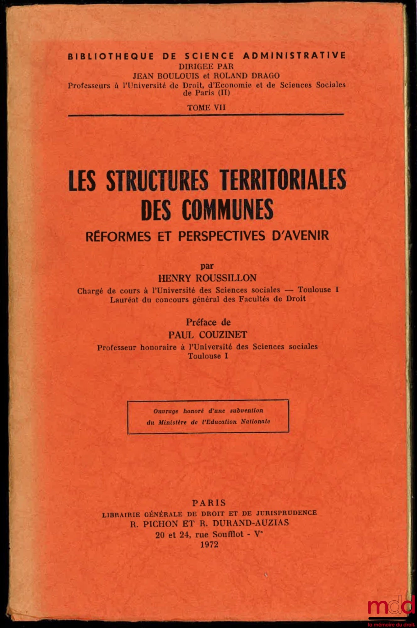 ROUSSILLON (Henry) – THE TERRITORIAL STRUCTURES OF MUNICIPALITIES, Reforms and future prospects, Preface by Paul Couzinet, Library of Administrative Science, vol. VII