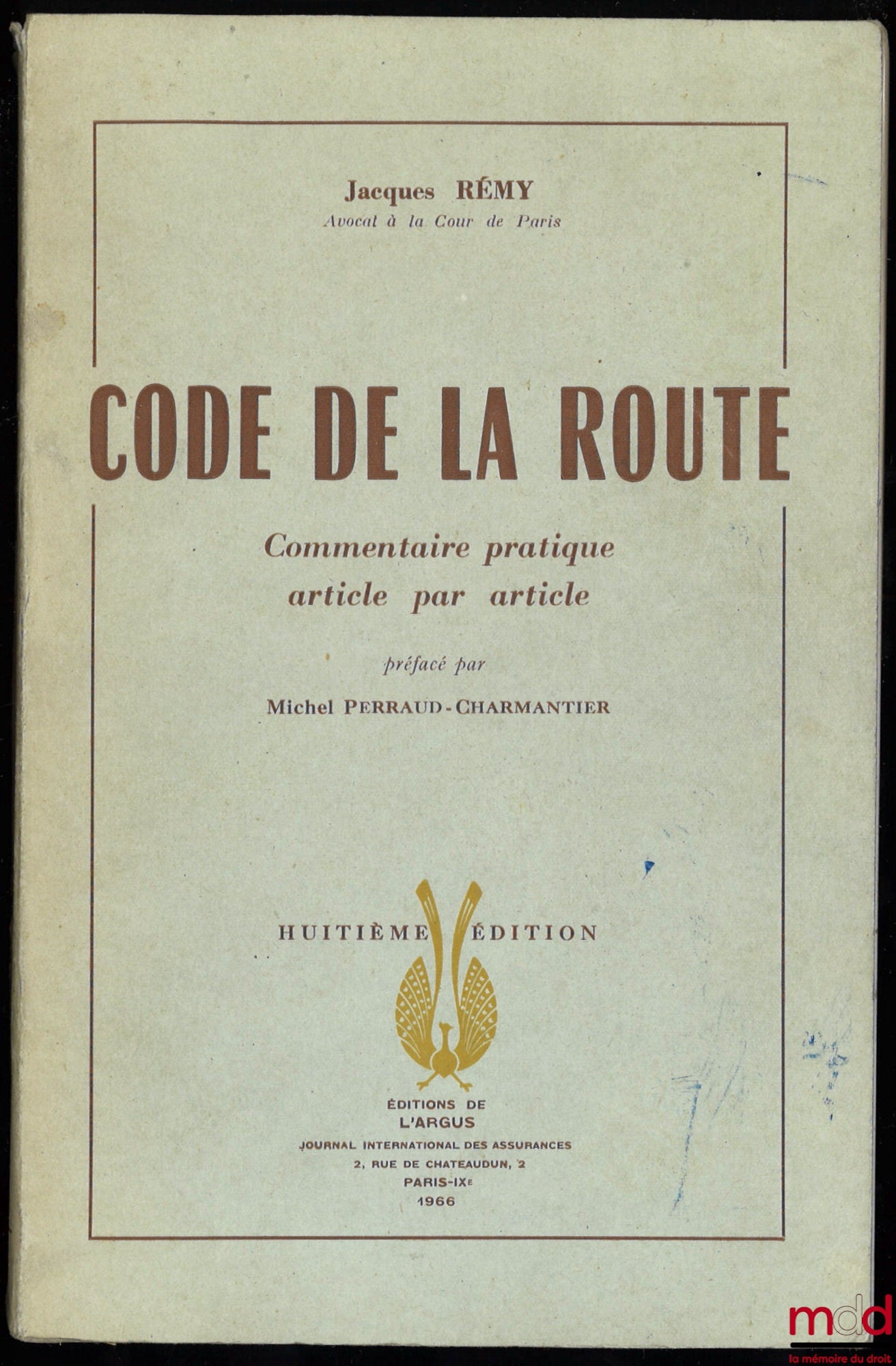 RÉMY (Jacques) – HIGHWAY CODE, practical commentary article by article, prefaced by Michel Perraud-Charmantier, 8th ed.