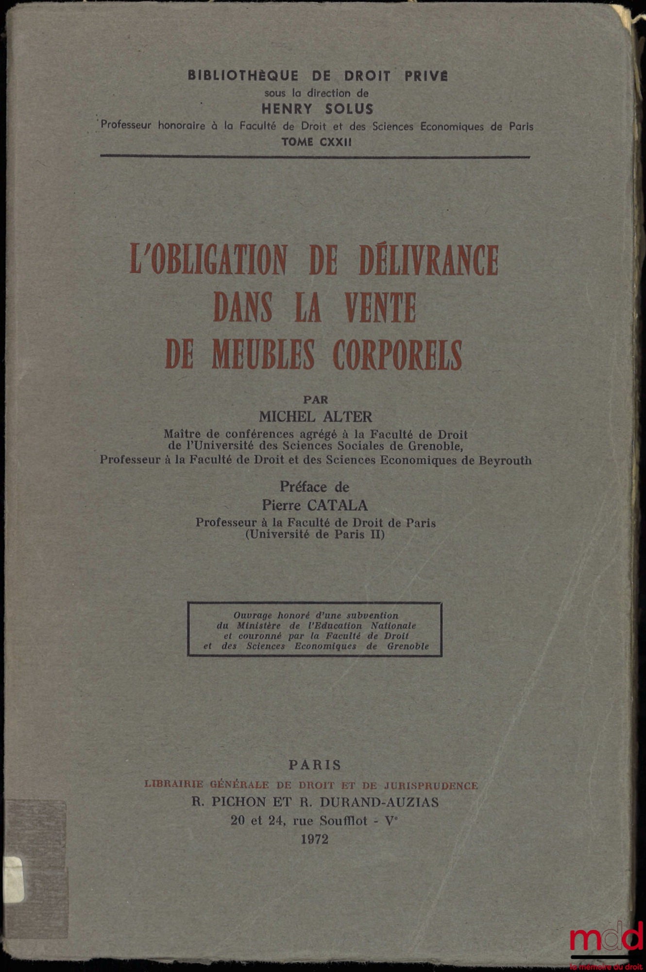 ALTER (Michel) – THE OBLIGATION TO DELIVER IN THE SALE OF TANGIBLE MOVABLE PROPERTY, Preface by Pierre Catala, Bibl. de droit privé, t. CXXII