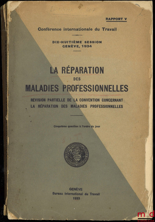 [International Labour Conference] – COMPENSATION FOR OCCUPATIONAL DISEASES, Partial revision of the Convention concerning compensation for occupational diseases, Report V - Fifth item on the agenda, 18th session, with attached documents