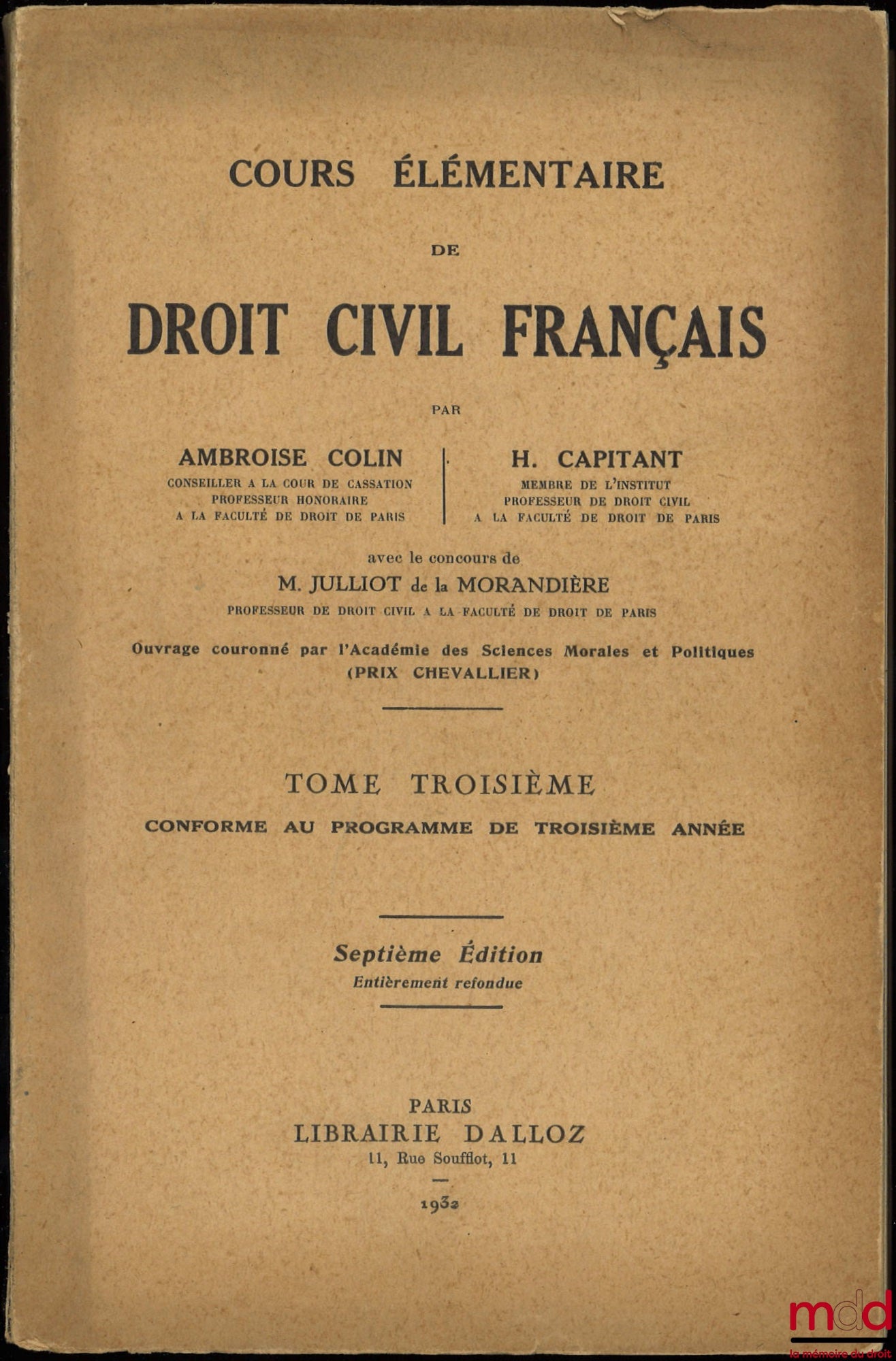 COLIN (Ambroise) and CAPITANT (Henri) – ELEMENTARY COURSE IN FRENCH CIVIL LAW, 7th ed., completely revised, with the collaboration of Julliot de la Morandière, vol. III only