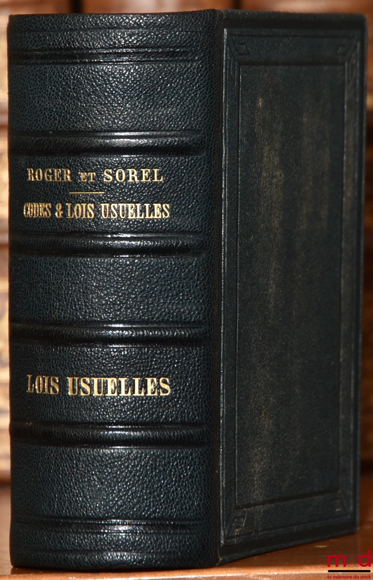 ROGER (Augustin) et SOREL (Alexandre) – CODES ET LOIS USUELLES classées par ordre alphabétique. Collationnés sur les textes officiels présentant en note sous chaque article des Codes ses différentes modifications, la corrélation des articles entre eux, la