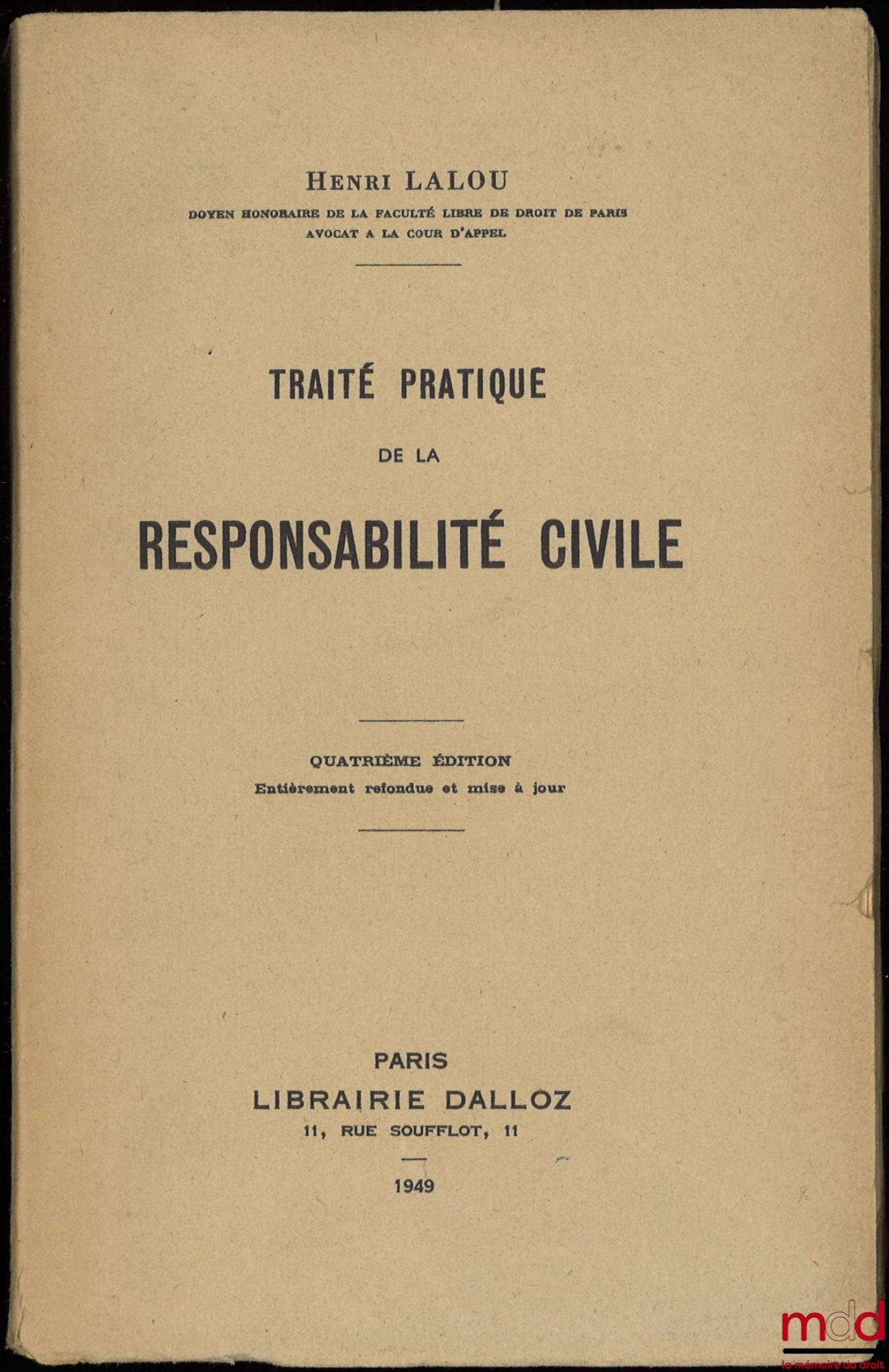 LALOU (Henri) – TRAITÉ PRATIQUE DE LA RESPONSABILITÉ CIVILE, 4e éd. entièrement refondue et mise à jour
