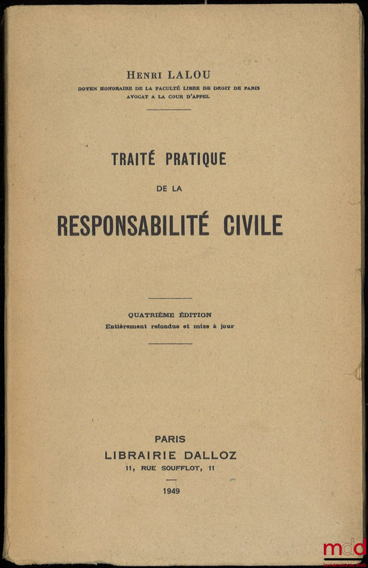 LALOU (Henri) – PRACTICAL TREATISE ON CIVIL LIABILITY, 4th ed., completely revised and updated