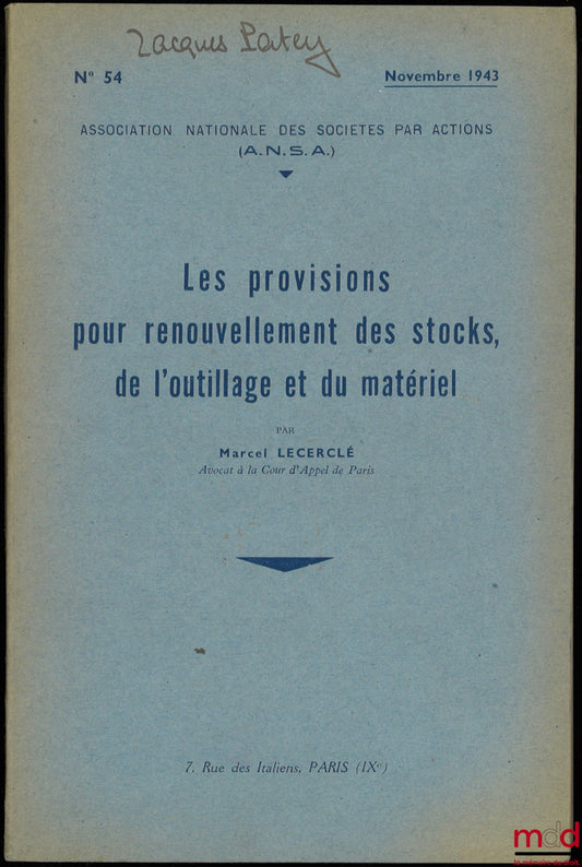 [ANSA], LECERCLÉ (Marcel) – PROVISIONS FOR THE RENEWAL OF STOCKS, TOOLS AND EQUIPMENT, National Association of Joint-Stock Companies, No. 54/1943