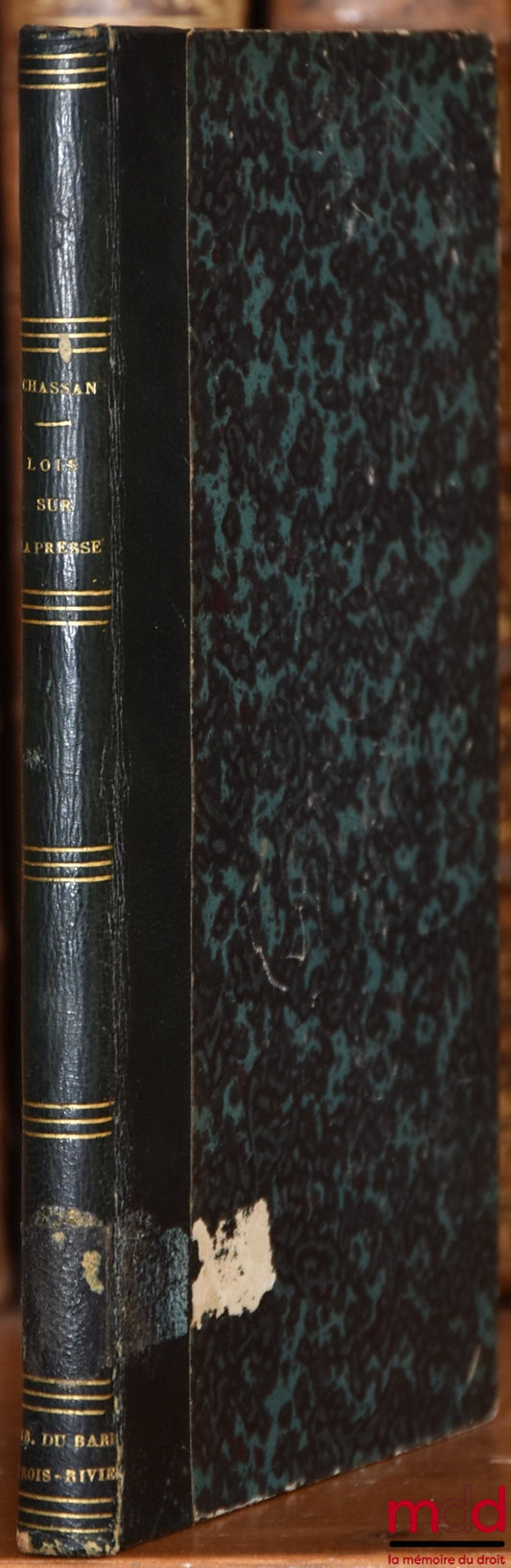 CHASSAN (Joseph-Pierre) – LAWS ON THE PRESS SINCE FEBRUARY 24, 1848, with notes and observations by the author