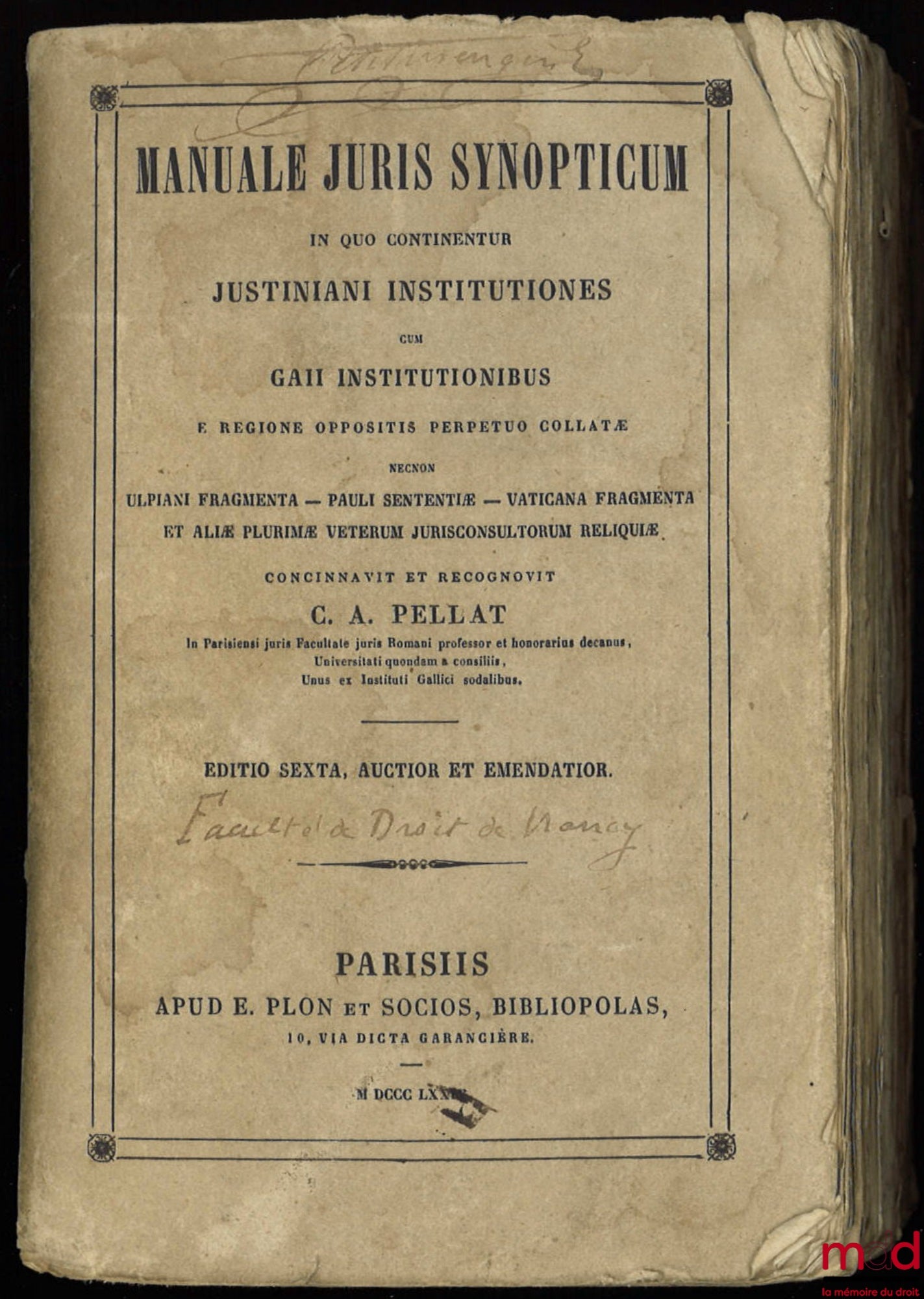 PELLAT (Charles-Auguste) – MANUALE JURIS SYNOPTICUM IN QUO CONTINENTUR JUSTINIANI INSTITUTIONES CUM GAII INSTITUTIONIBUS E REGIONE OPPOSITIS PERPETUO COLLATE necnon Ulpiani fragmenta – pauli sententiæ – vaticana fragmenta et aliæ plurimæ veterum juriscons
