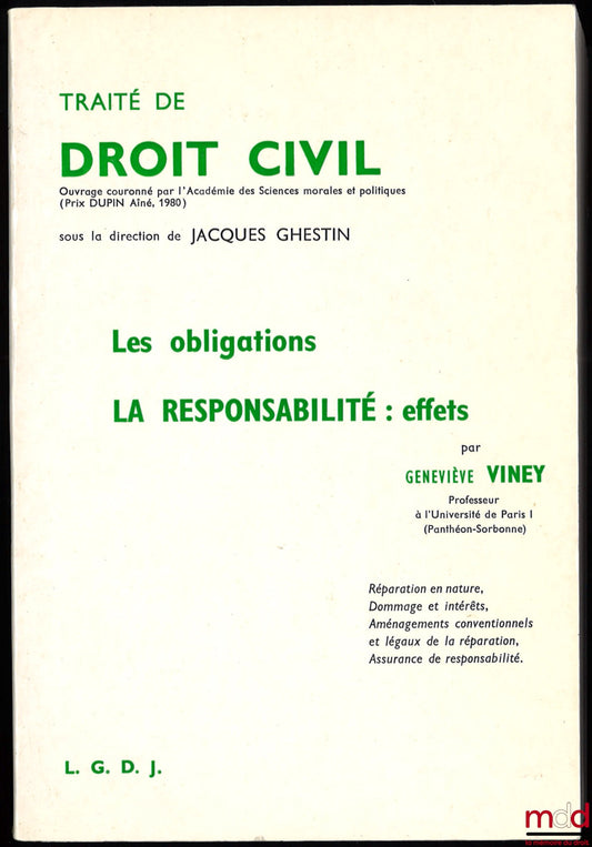 VINEY (Geneviève) – OBLIGATIONS. LIABILITY: EFFECTS. Compensation in kind, Damages and interest, Conventional and legal arrangements for compensation, Liability insurance), TREATISE ON CIVIL LAW under the direction of Jacques Ghestin, t.