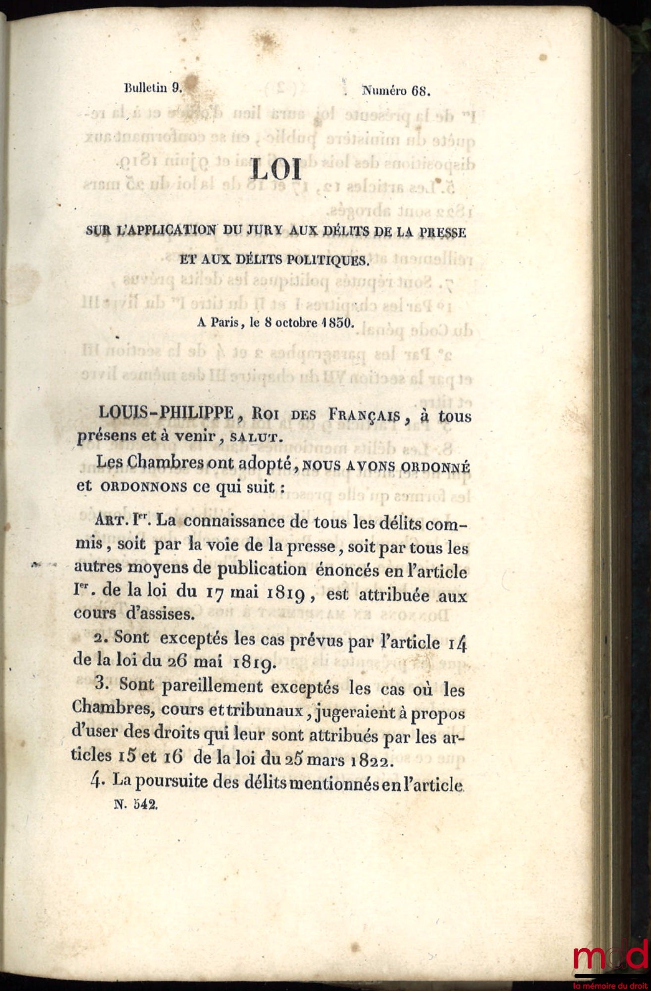 [BULLETIN OF LAWS] – LAW ON THE APPLICATION OF JURY TO PRESS AND POLITICAL OFFENSES, Bulletin 9 No. 68, October 8, 1830; LAW PUNISHING ATTACKS AGAINST THE RIGHTS AND AUTHORITY OF THE KING AND THE CHAMBERS THROUGH THE PRESS, Bulletin 43 No.