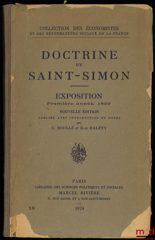 BOUGLÉ (Célestin) and HALÉVY (Élie) – DOCTRINE OF SAINT-SIMON, EXPOSITION FIRST YEAR, 1829, new edition published with introduction and notes, coll. of the Economists and Social Reformers of France, Preface by Raymond Aron