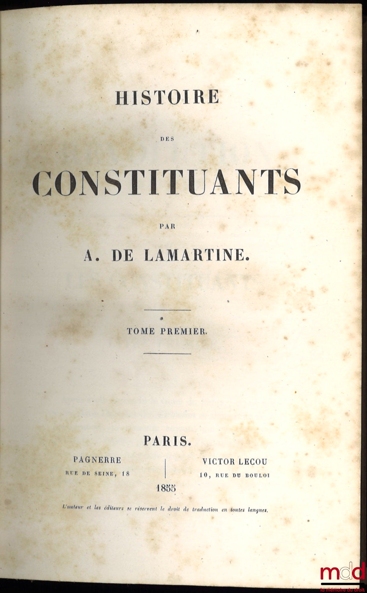LAMARTINE (Alphonse de) – HISTOIRE DES CONSTITUANTS, t. I, II & IV [mq t. III]