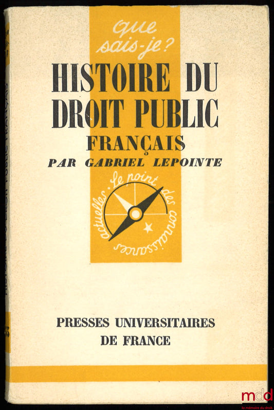 LEPOINTE (Gabriel) – HISTORY OF FRENCH PUBLIC LAW, Que sais-je? series, no. 755