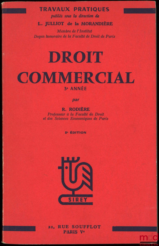 RODIÈRE (René) – DROIT COMMERCIAL, 3e année, 2e éd., coll. Travaux pratiques